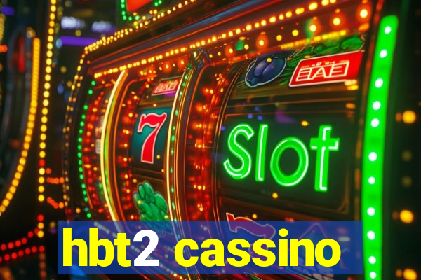 hbt2 cassino